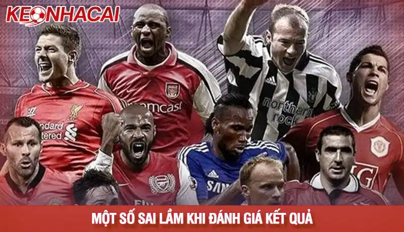 Một số sai lầm khi đánh giá kết quả